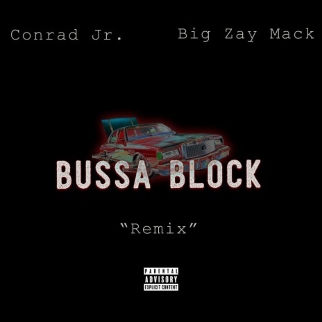 Bussa Block (Remix) ft. Big Zay Mack | Boomplay Music