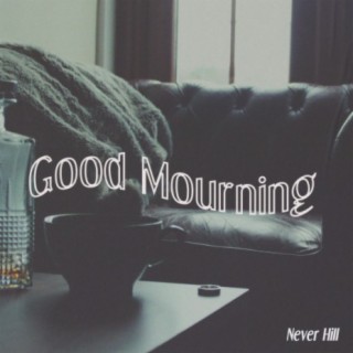 Good Mourning