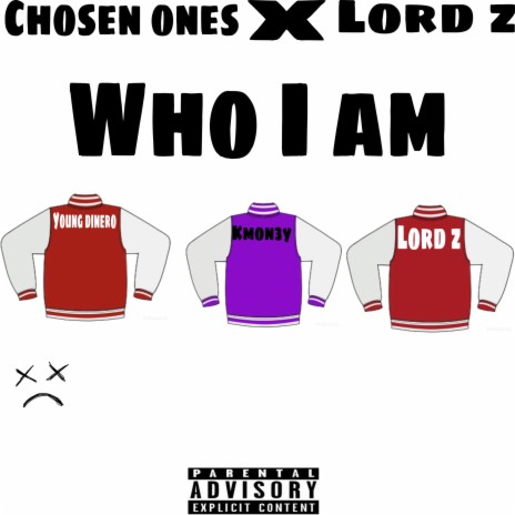 Who i am ft. Lord Z | Boomplay Music