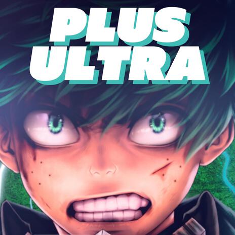 Plus Ultra (Deku) ft. Breeton Boi | Boomplay Music