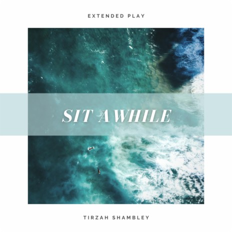 Sit Awhile (feat. Leilani Vasquez) | Boomplay Music