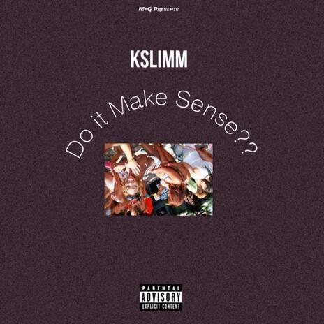 DO IT MAKE SENSE? | Boomplay Music