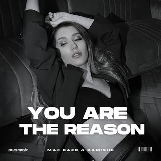 You Are The Reason