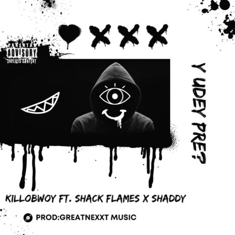 Why Udey Pre ft. Shack Flames & Shaddy | Boomplay Music