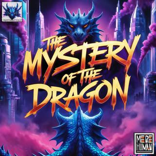 What is 'The Mystery Of The Dragon'? lyrics | Boomplay Music