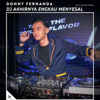 DJ Akhirnya Engkau Menyesal (feat. luthfi ap)