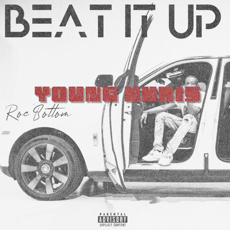 bEAT iT uP ft. Roc Bottom | Boomplay Music