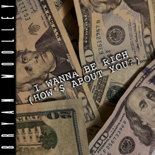 I Wanna Be Rich (How's About You?) lyrics | Boomplay Music