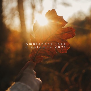 Ambiances jazz d'automne2021: Musique de café relaxante