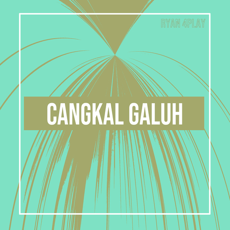 Cangkal Galuh | Boomplay Music