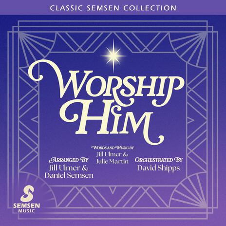 Worship Him | Boomplay Music