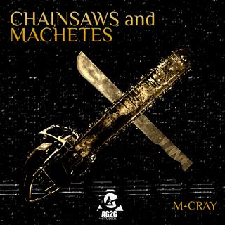 Chainsaws and Machetes