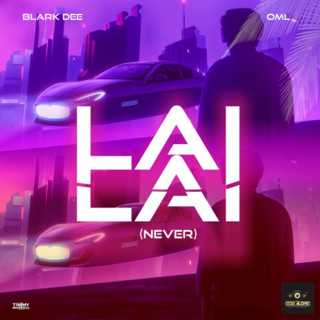 Lai Lai (never) ft. BhadboyOML | Boomplay Music