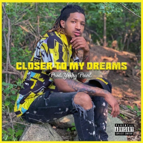 Closer to my Dreams | Boomplay Music