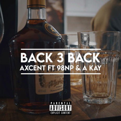 Back 3 Back (feat. 98 NP & a Kay) | Boomplay Music