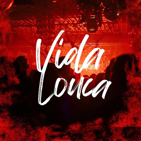 Vida Louca | Boomplay Music