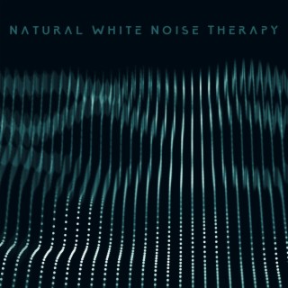 Natural White Noise Therapy: Healing & Soothing New Age Music, Therapeutic and Regenerating Sounds