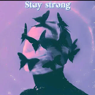 Stay strong