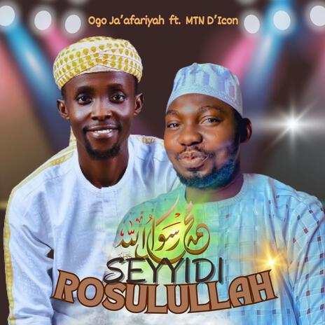 SEYYIDI ROSULULLAH (feat. MTN D'Icon) | Boomplay Music