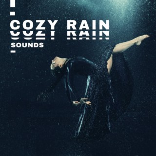 Cozy Rain Sounds. Closeness to Nature, Relaxation, Meditation, Freedom of Thought