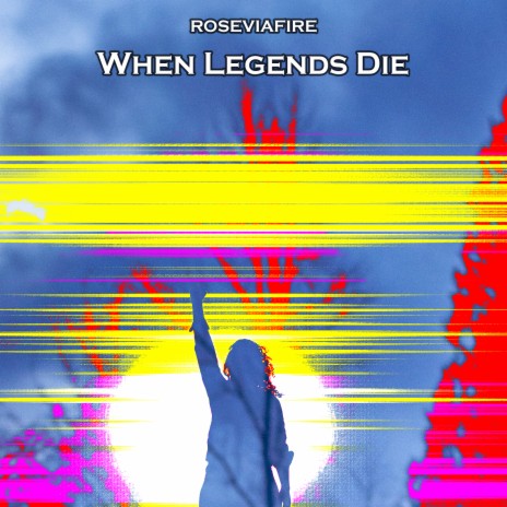 When Legends Die | Boomplay Music