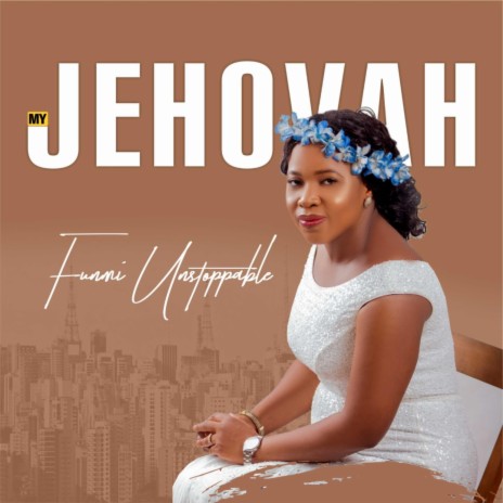 My JEHOVAH | Boomplay Music