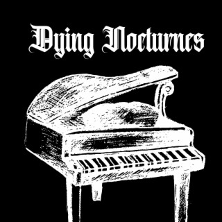 Dying Nocturnes