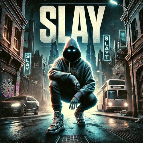 SLAY | Boomplay Music