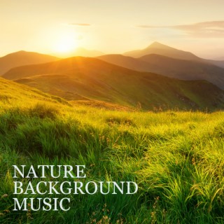 Nature Background Music. Ambient Sounds. Relaxing Songs for Kids to Sleep Fast, Soothing