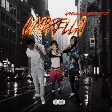 Umbrella ft. Kiddshawnx & Say Drilly | Boomplay Music