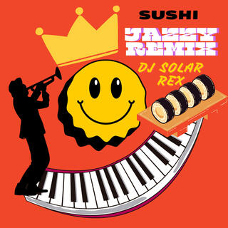 SUSHI (Jazzy Remix)