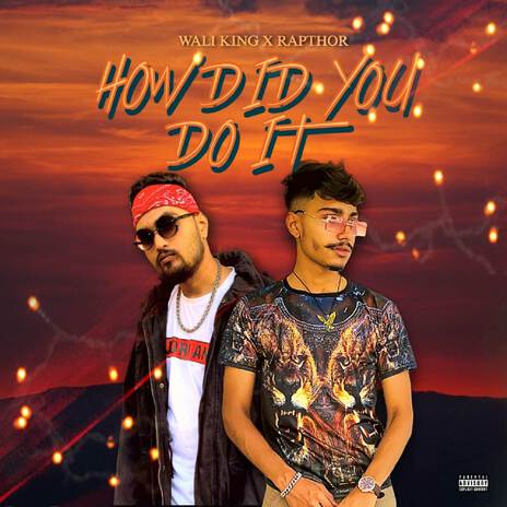 HOW DID YOU DO IT ft. Wali King | Boomplay Music