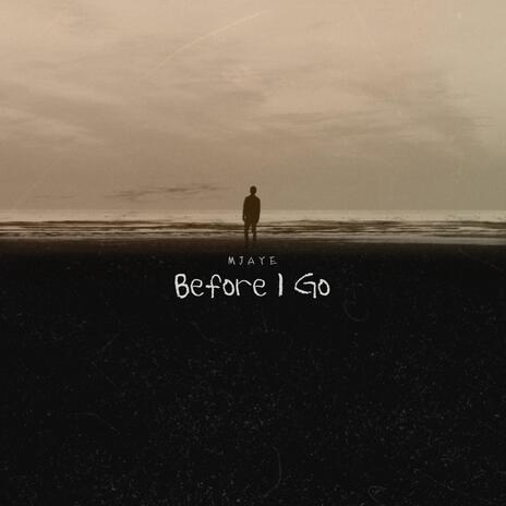 before i go | Boomplay Music