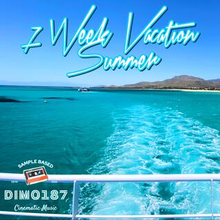 7 Week Vacation Summer