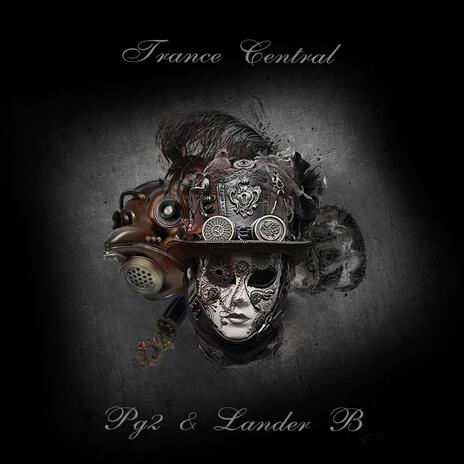 Trance Central (Version 2024) ft. Lander B | Boomplay Music