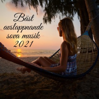 Bäst avslappnande sova musik 2021 - Positivt tänkande, Himmelsk musik för begrundan, Sömnproblem lösning, Avslappning zen