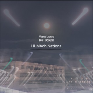 II. Humachinations