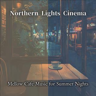 Mellow Cafe Music for Summer Nights