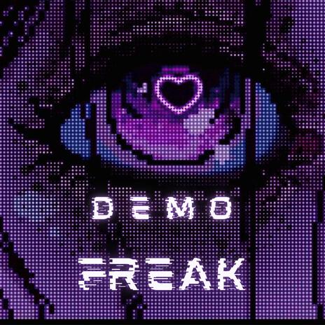 Demo Freak | Boomplay Music