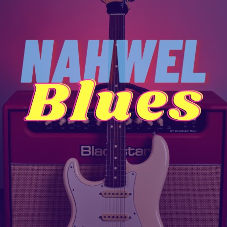 Nahwel Blues