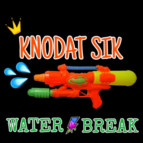 Water Break | Boomplay Music