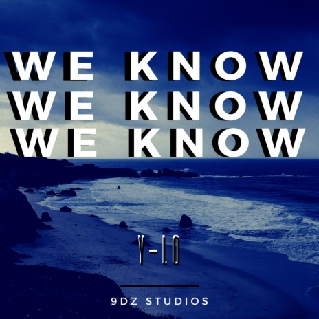 We Know | Boomplay Music