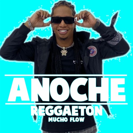 Anoche Reggaeton | Boomplay Music