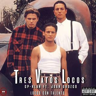 Tres vatos locos