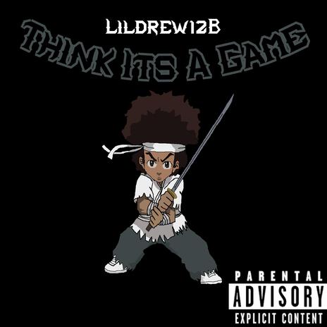 Think Its A Game | Boomplay Music