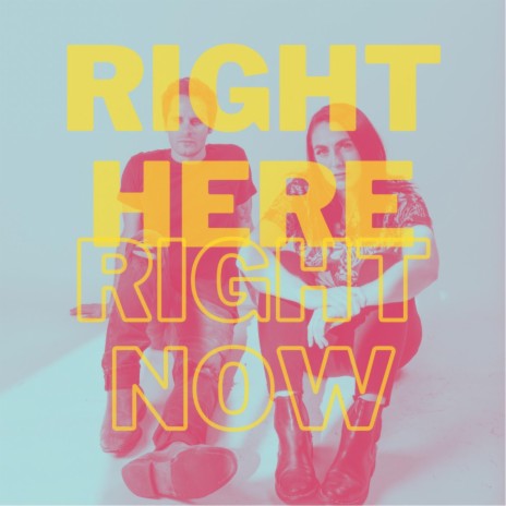 Right Here Right Now | Boomplay Music