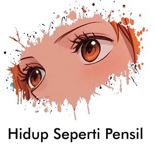 Hidup Seperti Pensil lyrics | Boomplay Music