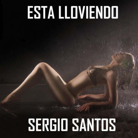 Esta Lloviendo | Boomplay Music