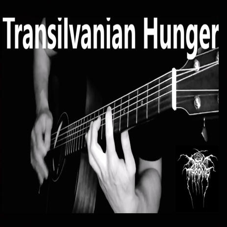 Transilvanian Hunger (Acoustic) | Boomplay Music