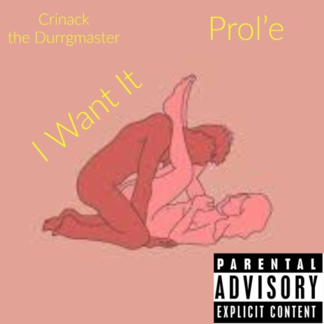 I want it ft. Prol'e | Boomplay Music